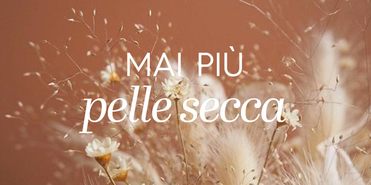 Pelle secca: cause, sintomi... e rimedi!
